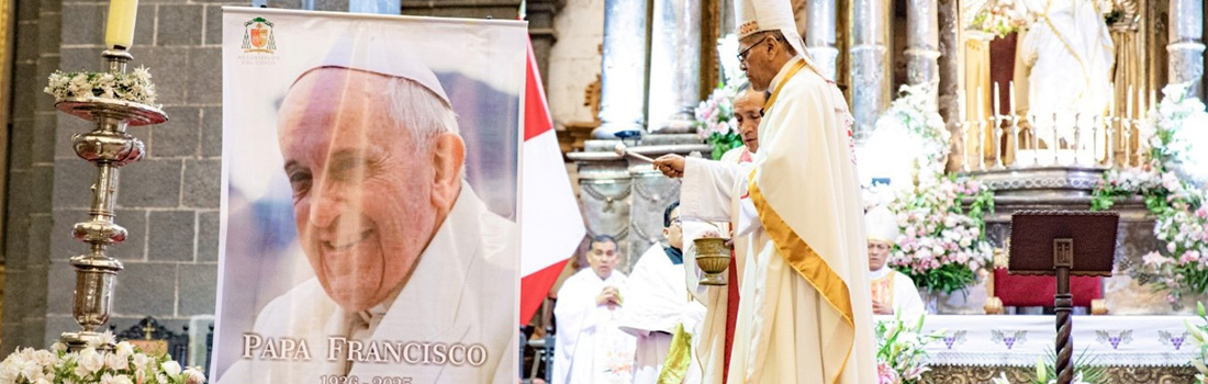El Arzobispado del Cusco se une en Oración en una solemne Misa por el eterno descanso del Santo Padre, el Papa Francisco
